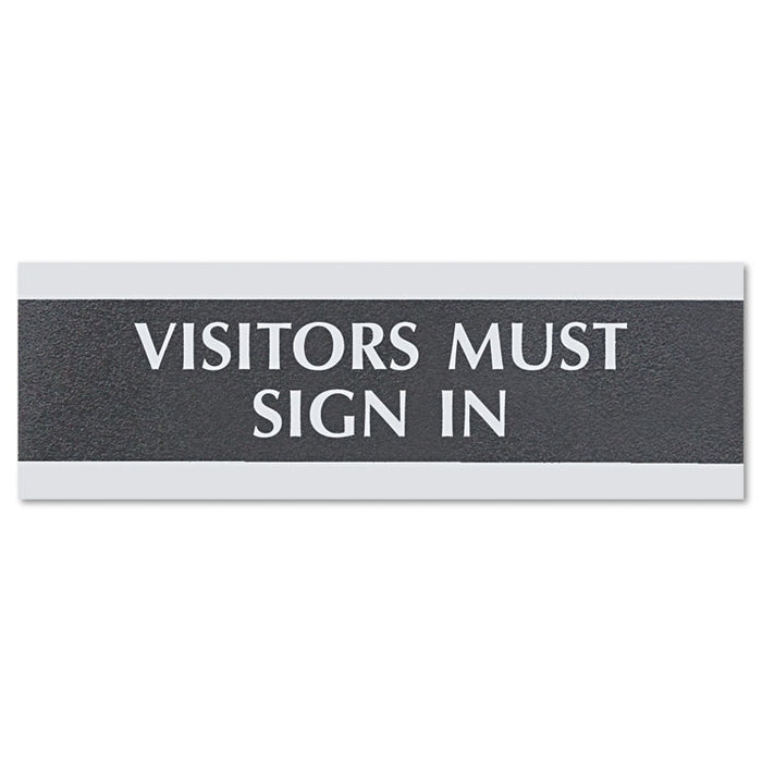 Century Series Office Sign, VISITORS MUST SIGN IN, 9 x 3, Black/Silver